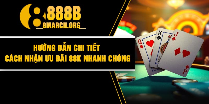 Hướng Dẫn Chi Tiết Cách Nhận Ưu Đãi 88K Nhanh Chóng